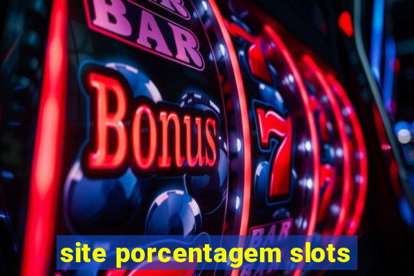 site porcentagem slots